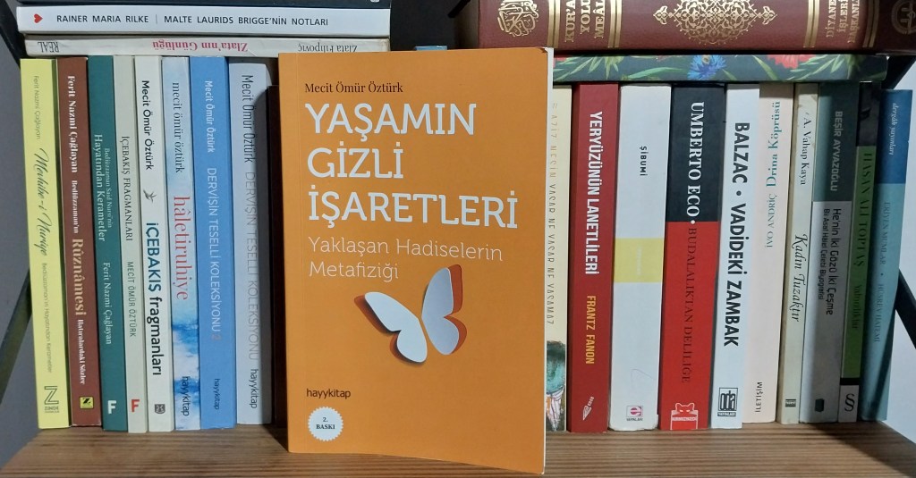Yaklaşan Hadiselerin Her Biri Bir İşaretle Gelir